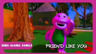 Barney in ROBLOXIA - Friend Like You - Sing-Along Songs!