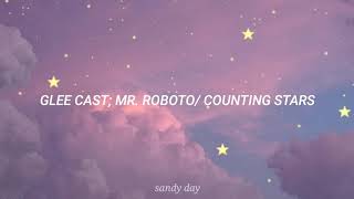 mr. roboto/ counting stars; glee cast// sub. español