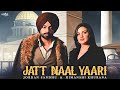 Jatt Naal Yaari Jordan Sandhu Himanshi Khurana Arjan Virk The Kidd New Punjabi Songs 2021