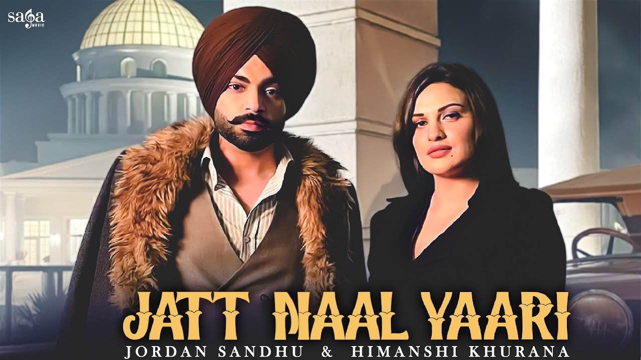 JATT NAAL YAARI LYRIICS - JORDAN SANDHU - HIMANSHI KHURANA