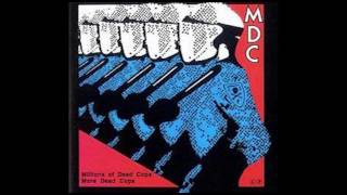 MDC - Let&#39;s Kill All The Cops (ACAB)