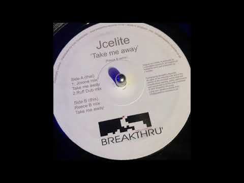Breakthru Records 23  - Jcelite  - Take Me Away  (Reece B  Mix)