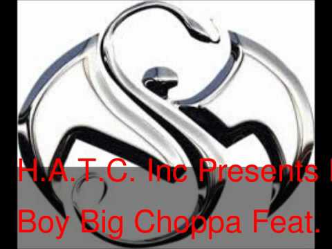 H.A.T.C. Inc Presents Bottom Boy Big Choppa Feat. Frankie
