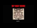 My Way Home   Video Lyric