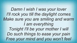 Sophie B. Hawkins - Damn I Wish I Was Your Lover Lyrics