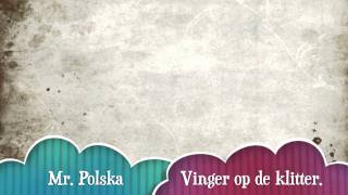 Mr. Polska - Vinger op de Klitter