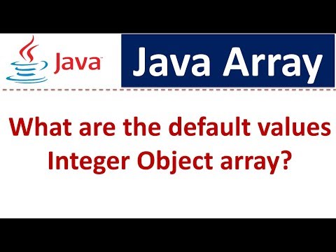 Java Array What Are The Default Values Integer Object Array Java Tutorial