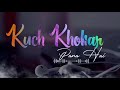 Kuch Pa Kar Khona Hai Soulful Status