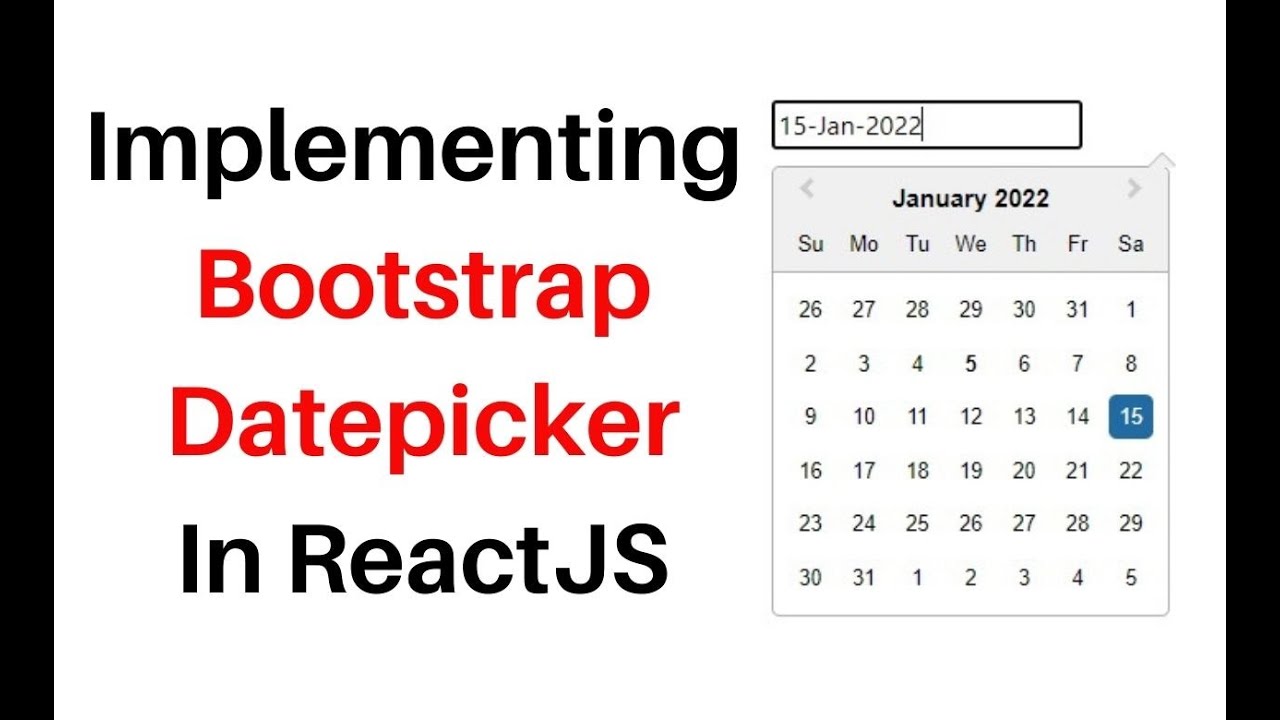 ReactJS datepicker bootstrap class component