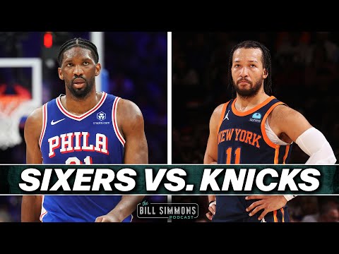 76ers-Knicks Playoff Preview | The Bill Simmons Podcast