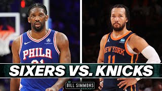 76ers-Knicks Playoff Preview | The Bill Simmons Podcast