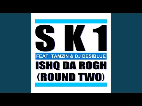 Ishq Da Rogh (Round Two)