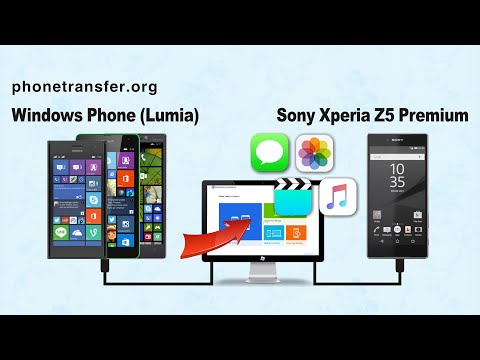 How to Transfer All Data from Windows Phone (Lumia) to Sony Xperia Z5 Premium