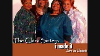 "I Made It" by Twinkie Clark and The Clark Sisters