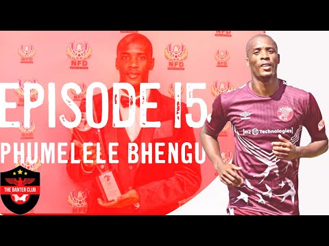 Episode 15 - Phumelele Ace Bhengu joins Banter Club SA