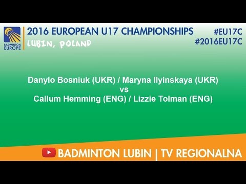 #2016EU17C Lubin - QF XD - Danylo Bosniuk & Maryna Ilyinskaya VS Callum Hemming & Lizzie Tolman