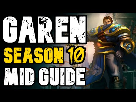 GAREN MID GUIDE Season 10 - Best Builds & Runes - How to generally play GAREN - Garen Gameplay