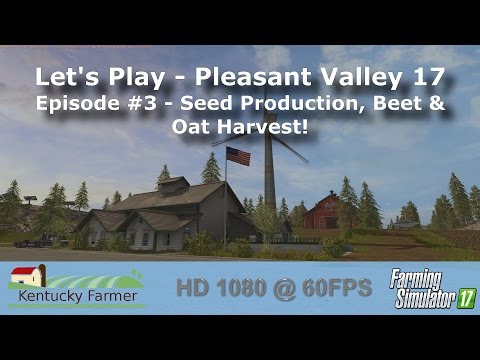 FS17 Let’s Play | Pleasant Valley 17 Ep. 3