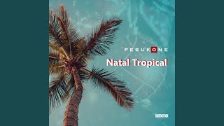 Natal Tropical Music Video