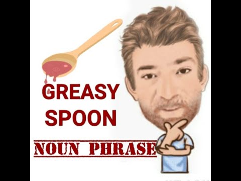 English Tutor Nick P Noun Phrase (380) Greasy Spoon - Origin