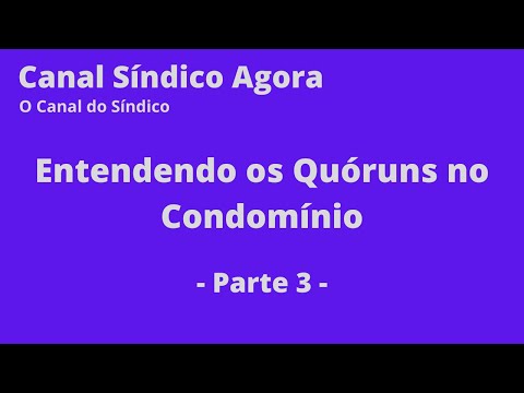 Entendendo os Quóruns nos Condomínios Parte 3