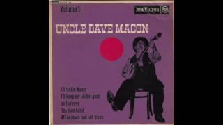 Uncle Dave Macon - All In Down And Out Blues