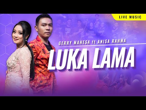 LUKA LAMA - Gerry Mahesa ft Anisa Rahma & Mutik Nida - OM CANADA - Sungguh aku tak bisa