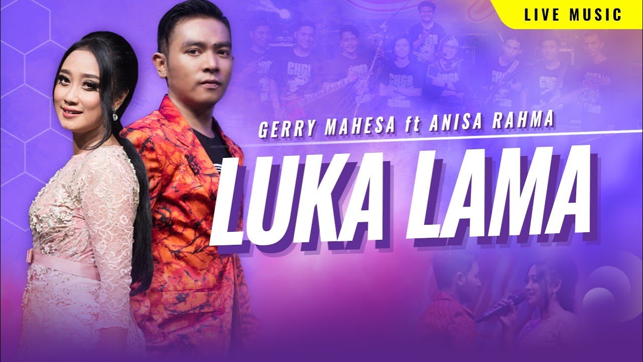 Gerry Mahesa feat. Anisa Rahma - Luka Lama [OFFICIAL VIDEO]