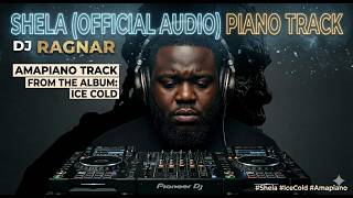 Download lagu DJ RAGNAR ft Tinotenda- SHELA (official Audio) ICE COLD Album mp3