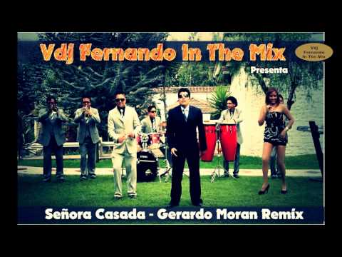 Señora Casada   Gerardo Moran Remix   Vdj Fernando In The Mix