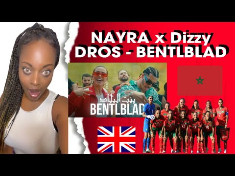 NAYRA x Dizzy DROS - BENTLBLAD (Official Music Video) Reaction 🇲🇦🇬🇧😍 #worldcup
