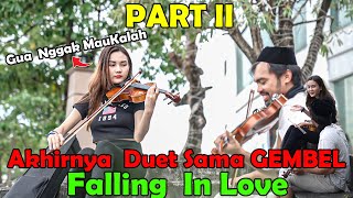 Download lagu PART II, Akhirnya Duet Sama Gembel, Falling In Love mp3