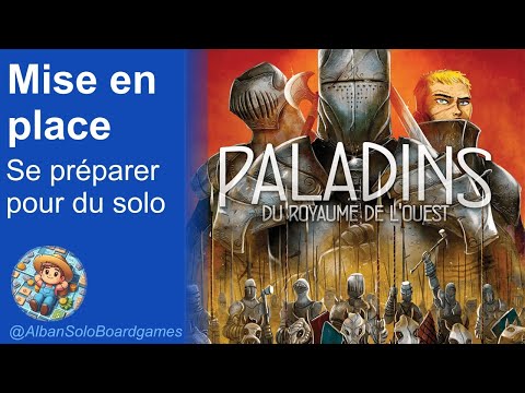 [FR] Paladins du Royaume de l'Ouest (2/3) | Comment le mettre en place pour jouer en solo ?