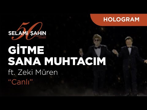 Selami Şahin ft. Zeki Müren - Gitme Sana Muhtacım (50. Sanat Yılı Konseri)