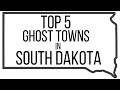 Top 5 Ghost Towns in South Dakota