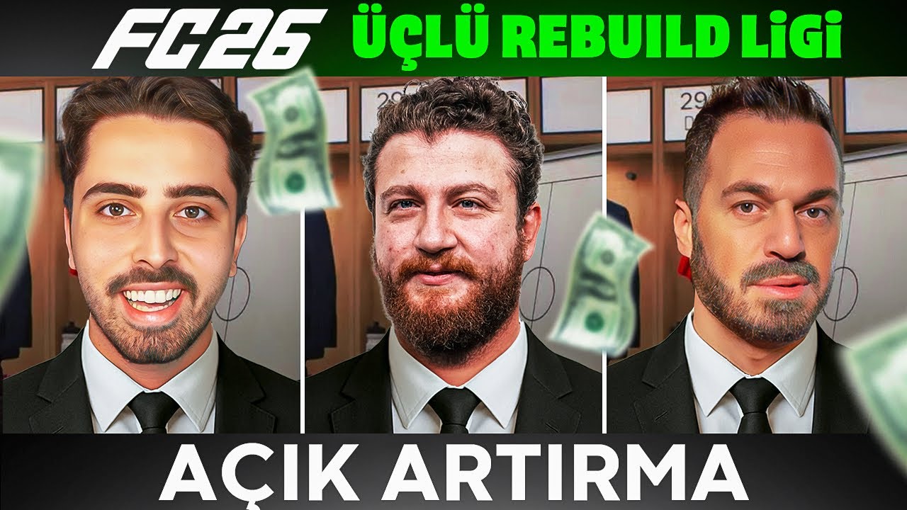 Yan Yana Açık Artırma! Parayı Basan Alır... FC26 Üçlü Rebuild Ligi 2. Bölüm!