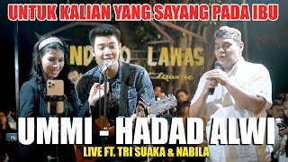 Download lagu Ummi - Hadad Alwi (Live) Ft. Tri Suaka & Nabila mp3 Download lagu Ummi - Hadad Alwi (Live) Ft. Tri Suaka & Nabila mp3