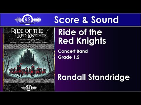 Ride of the Red Knights - Randall Standridge (Concert Band, Grade 1.5)