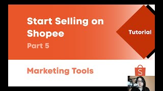 Sell on Shopee Malaysia Tutorial Pt 5: Marketing Tools for Your Shopee Store