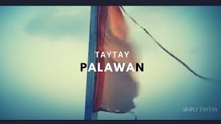 preview picture of video 'Palawan - Taytay [2013] Month of October'