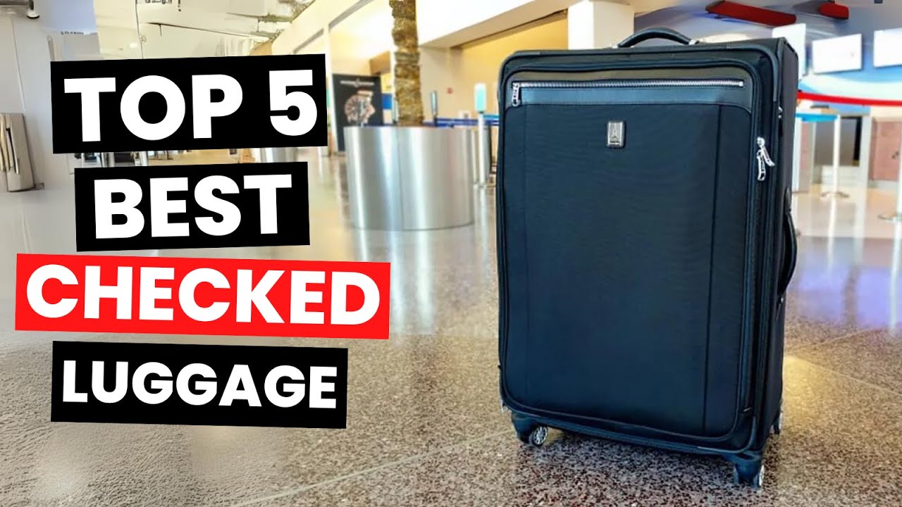 Top 5: Best Checked Luggage (2026)