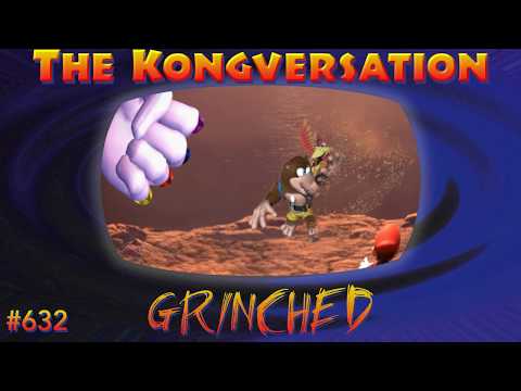 The Kongversation 632 - Grinched