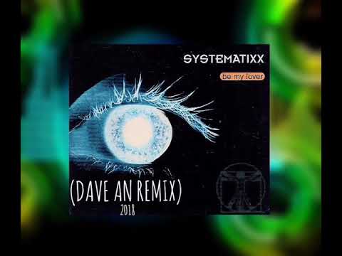 Systematixx  -  Be My Lover