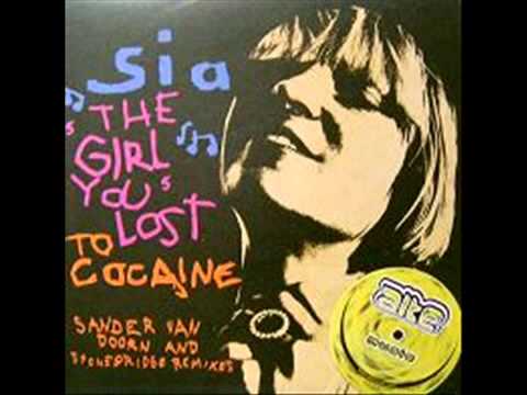 SIA   The girl you lost to cocaine Sander van Doorn rmx
