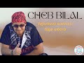 Cheb Bilal Yafarhouli Kisterali Haja Waara