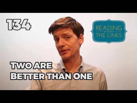 Reading Between the Lines 134 - Two are Better than One