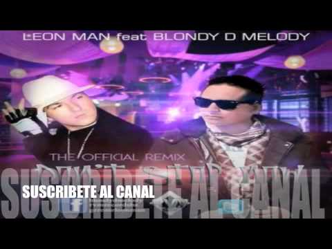 Leon Man Ft Blondy D Melody Dont Stop Now  Official Video M
