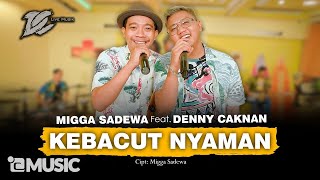 Download lagu DENNY CAKNAN FT MIGGA SADEWA KEBACUT NYAMAN DC MUS... mp3