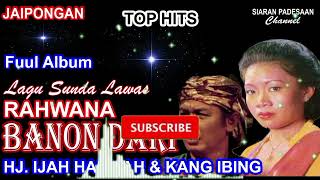 Download lagu JAIPONGAN || BANONDARI RAHWANA || KANG IBING IJAH HADIJAH mp3 Download lagu JAIPONGAN || BANONDARI RAHWANA || KANG IBING IJAH HADIJAH mp3