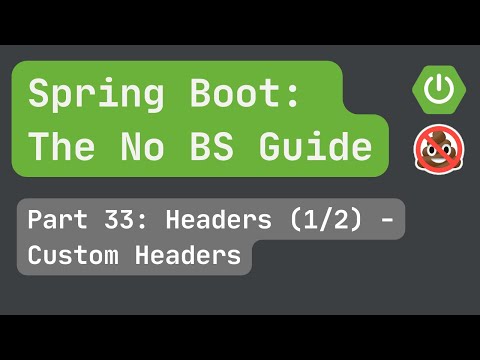 Spring Boot pt. 33: Headers (1/2) Custom Headers